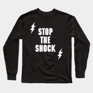 stop the shock for autistic people Long Sleeve T-Shirt